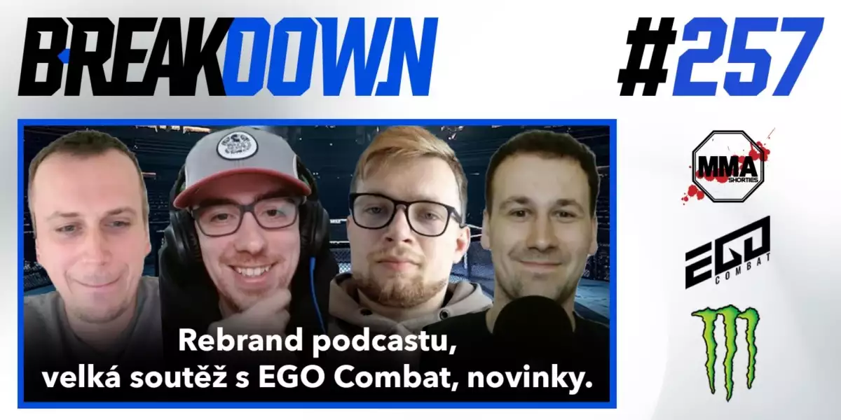  BREAKDOWN - Rebrand podcastu, Velká soutěž s EGO Combat, Novinky