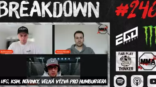 BREAKDOWN 246 - UFC, KSW, Novinky, Velká výzva pro Humburgera!