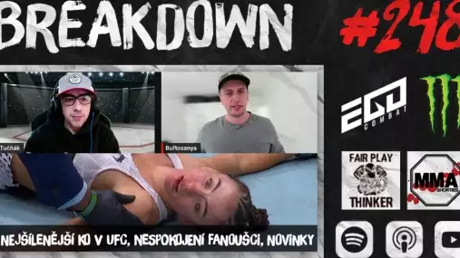 BREAKDOWN 248: Nejšílenější KO v UFC, Nespokojení Fanoušci, Novinky